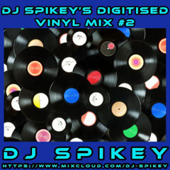 DJ Spikey's Digitised Vinyl Mix 2