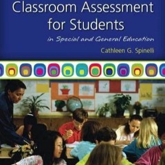 DOWNLOAD/PDF  Classroom Assessment for Students in Special and General Education