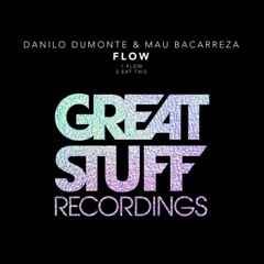 Danilo Dumonte & Mau Bacarreza -  Eat This (Original Mix)