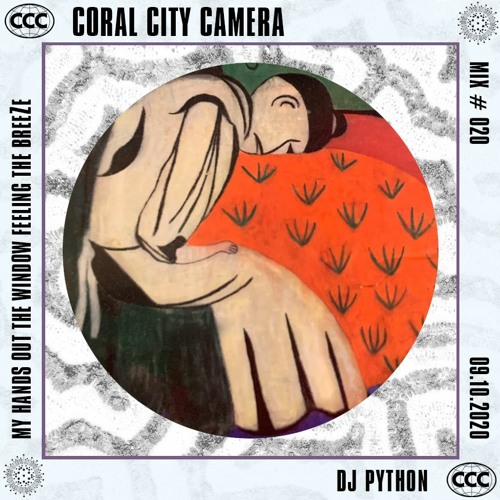 My Hands Out the Window Feeling the BreeZe by DJ Python - Coral City Camera Mix #020