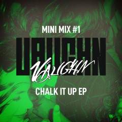 Chalk It Up Mini Mix // Chalk It Up EP