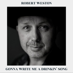 Gonna Write Me A Drinkin’ Song