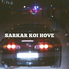 SARKAR KOI HOVE (Slowed + Reverb)