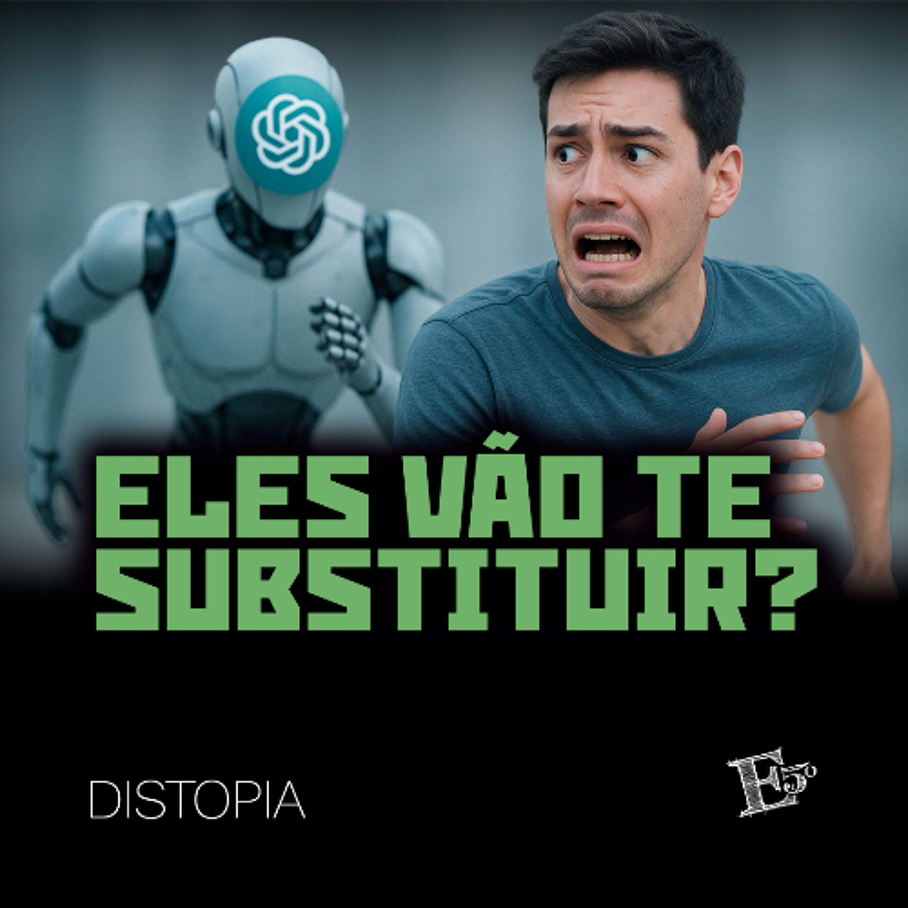 Eles Vão Te SUBSTITUIR? | DISTOPIA episode artwork