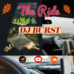 Ride With Dj Burst " The Vol 1 "