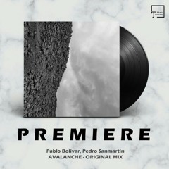 PREMIERE: Pablo Bolivar, Pedro Sanmartín - Avalanche (Original Mix) [SEVEN VILLAS MUSIC]