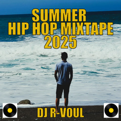 Summer 2025 Hip Hop Mixtape