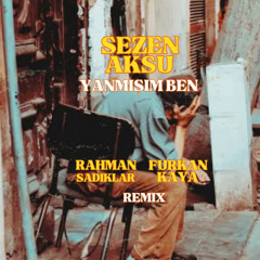 Sezen Aksu - Yanmışım Ben (Rahman Sadıklar & Furkan Kaya Remix)