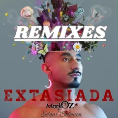 Edgar Solomon ft Mark Oz - EXTASIADA VOL 1 (6 REMIXES + ORIGINAL + INSTRUMENTAL)