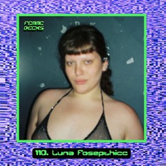 FemmeDecks 110. w/ Luna Fosepthicc