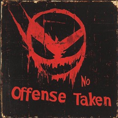 No Offense Taken