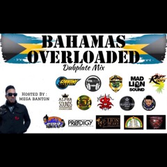 Bahamas Overloaded Dubplate Mix