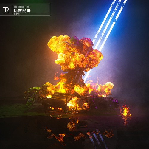 Edgar Willow - Blowing Up