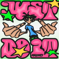 MALONEY - Just Do It