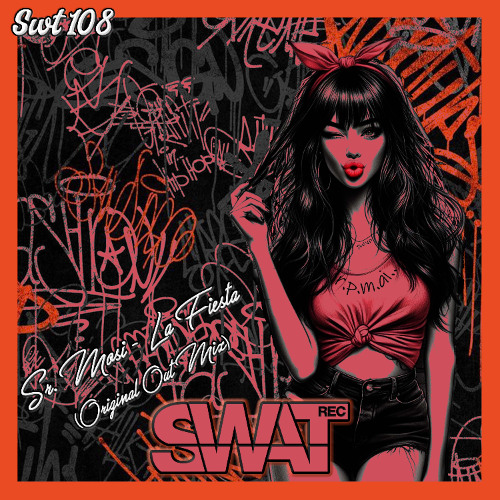 Swat Rec 108 // Sr. Mosi - La Fiesta (Original Out Mix) // 11/04/2025