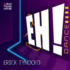 Erick Tynocko - Eh! Dance Dark (Original Mix)