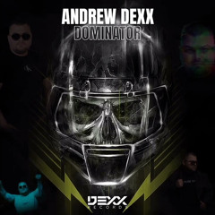 AnDrew DeXx - Dominator