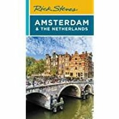 [PDF][Download] Rick Steves Amsterdam &amp the Netherlands (2023 Travel Guide)
