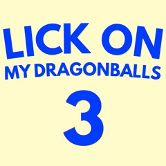 PokeG Beats - Dragonballs (SHE WANNA LICK)