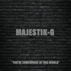 2. Your'e Somewhere In This World