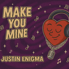 Make You Mine