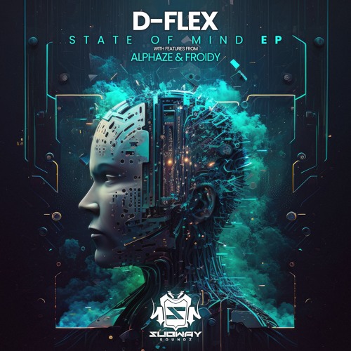 D-FLEX & ALPHAZE - STATE OF MIND