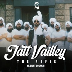 Jatt Vailley - The Refix || PUNJABINEXTDOOR