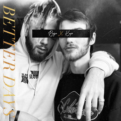 Better Days (feat. KAYO)