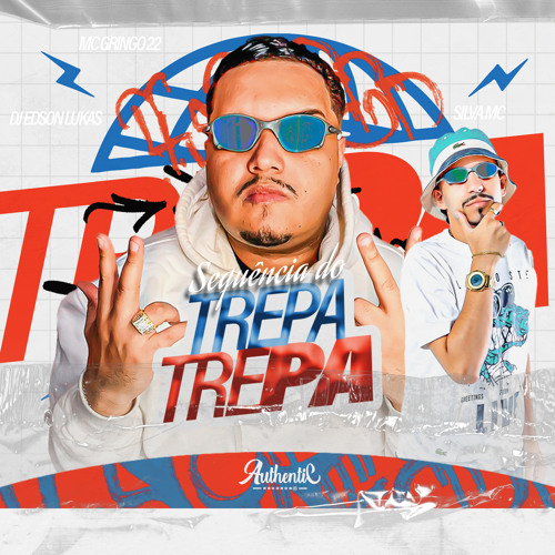 Stream Sequencia Do Trepa Trepa Speed Up Feat Authentic Records By