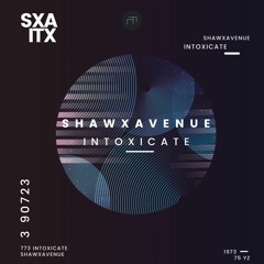 SHAW x Avenue - Intoxicate