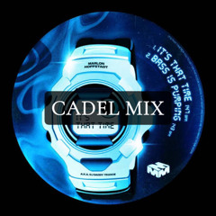 It's That Time x Jet Plane x Fake ID - Mini Mix (Cadel)