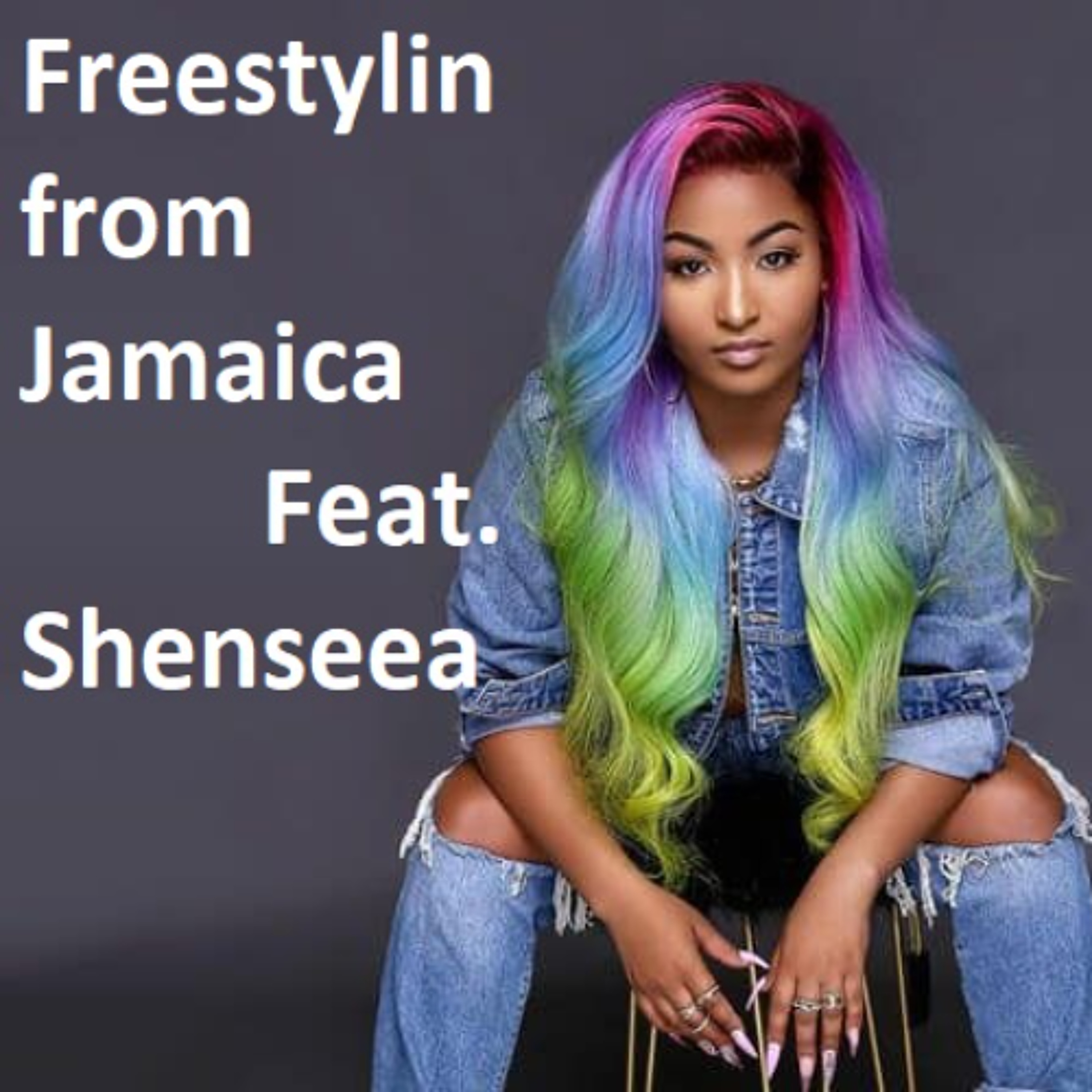 Freestylin from Jamaica feat. Shenseea episode artwork