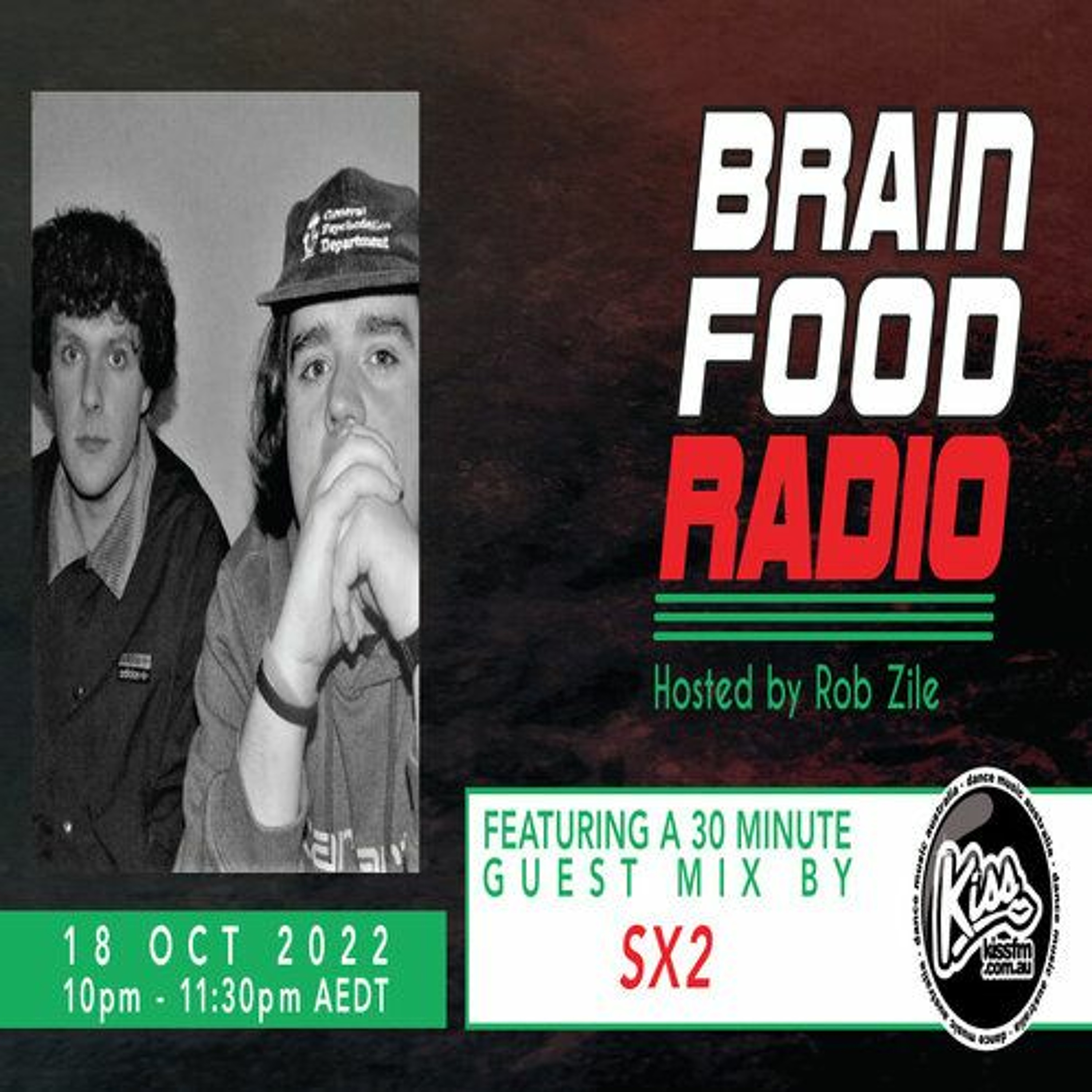 Brain Food Radio hosted by Rob Zile/KissFM/18-10-22/#2 SX2 (GUEST MIX) episode artwork