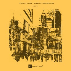 Divide & Joton Synaptic Transmission EP [Newrhythmic Recs]