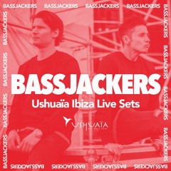 Bassjackers recorded live at Ushuaïa Ibiza 2019