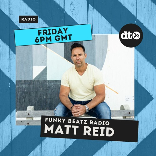 Stream Funky Beatz Radio With DJ Matt Reid July 8th by Data