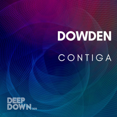 PREMIERE: Dowden - Contiga [Deep Down Music]