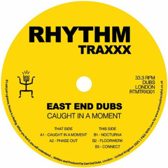East End Dubs - Caught In A Moment