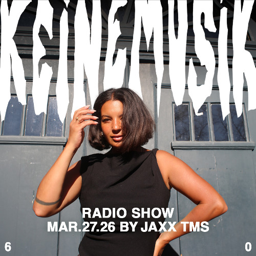 Keinemusik Radio Show by Jaxx TMS 27.03.2026