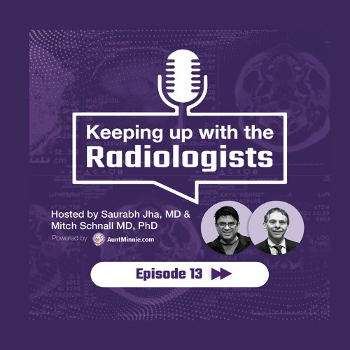 Stream Keeping Up with the Radiologists -- Episode 13: History of ...