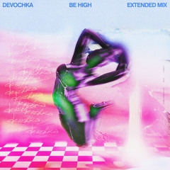 Be High (Extended Mix)