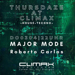 MAJOR MODE - THURSDAZE - 04/2025 @ Climax Institues