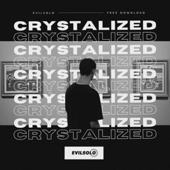 EvilSolo - Crystalized [FREE DOWNLOAD]