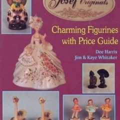 [Download] KINDLE 📄 Josef Originals : Charming Figurines With Price Guide by  Dee Ha