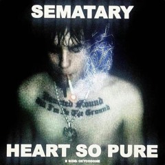 Sematary - Heart So Pure (snippet)