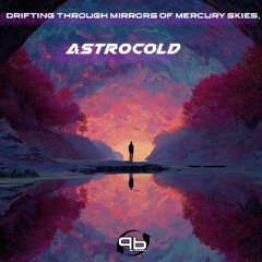 Drifting through mirrors of mercury skie