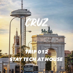 TRIP 012 Stay Tech At House (Tech House Set)