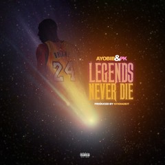 Legends Never Die Feat. PK (Prod. Kfkmadeit)