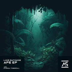 Luke Bathwine - Eternal Timberfall (Original Mix) [OUT NOW]
