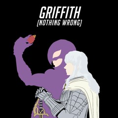 Griffith Rap (Nothing Wrong) | NLJ & CN! | Berserk Rap